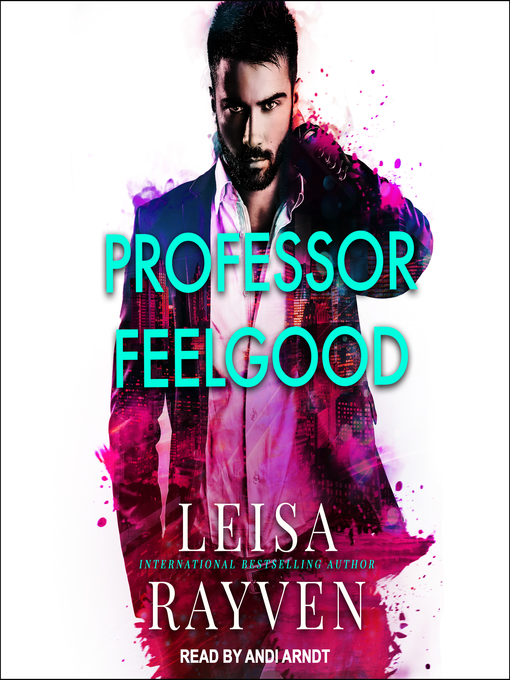 Title details for Professor Feelgood by Leisa Rayven - Available